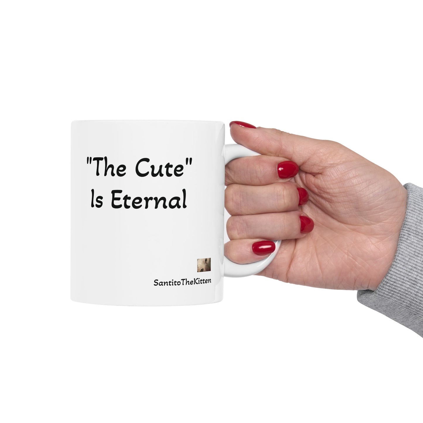 "The Cute" is Eternal Santito Cat Mug, Cute Animal Ceramic Mug - Perfect for Cat Lovers, Gift for Pet Owners, Coffee & Tea, Home Decor