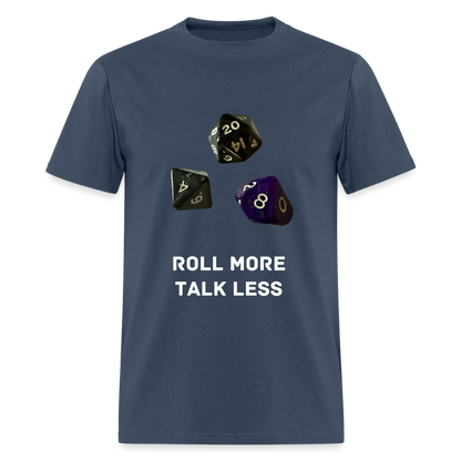 "Roll More, Talk Less" Dungeons and Dragons DND Shirt -  blue dusk