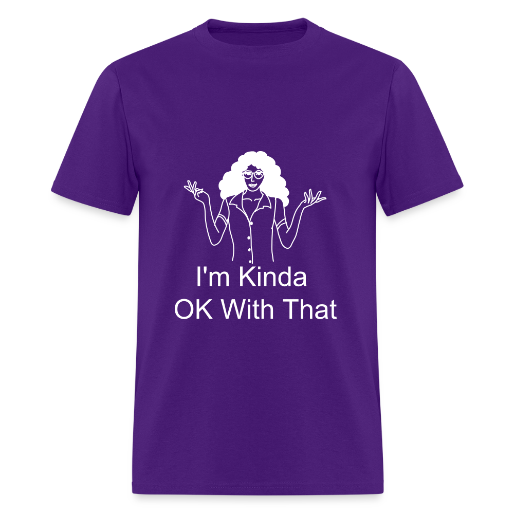 "I'm Kinda OK With That" Unisex T-Shirt | GILDAN 5000 - purple