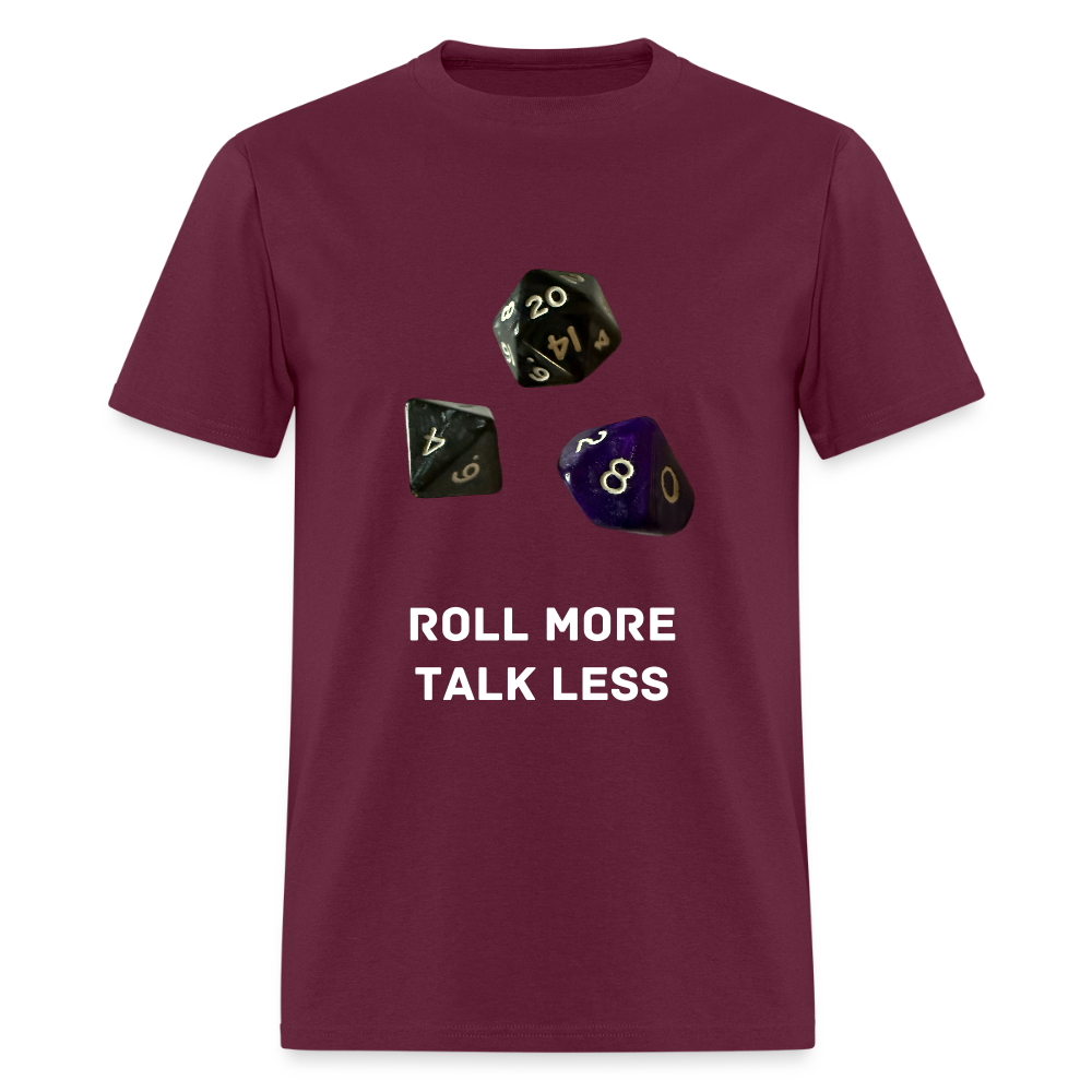 "Roll More, Talk Less" Dungeons and Dragons DND Shirt - burgundy