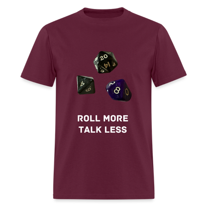 "Roll More, Talk Less" Dungeons and Dragons DND Shirt - burgundy