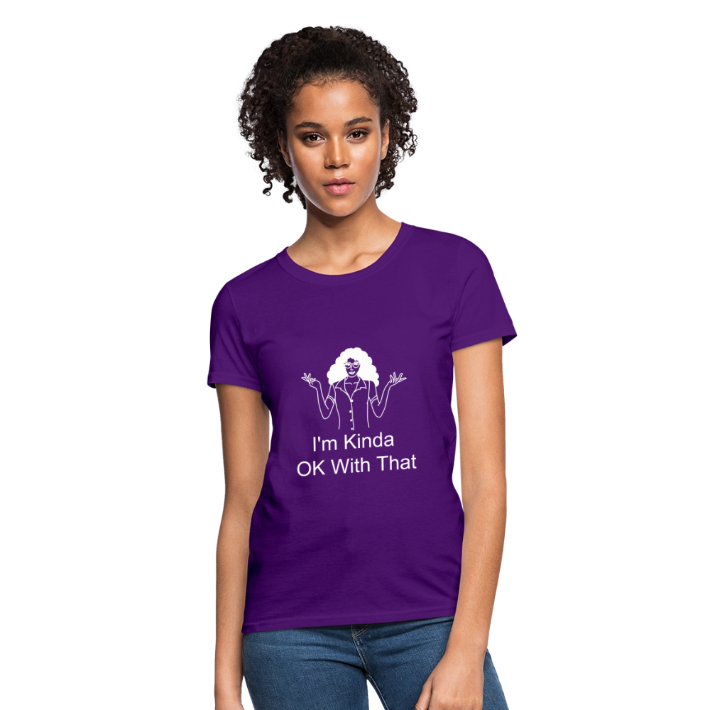"I'm Kinda OK With That" Women's T-Shirt - purple