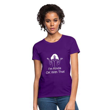 "I'm Kinda OK With That" Women's T-Shirt - purple