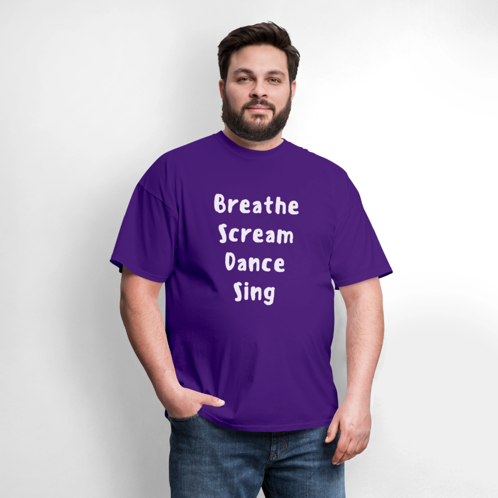 "Breathe Scream Sing Dance" Unisex T-Shirt - purple