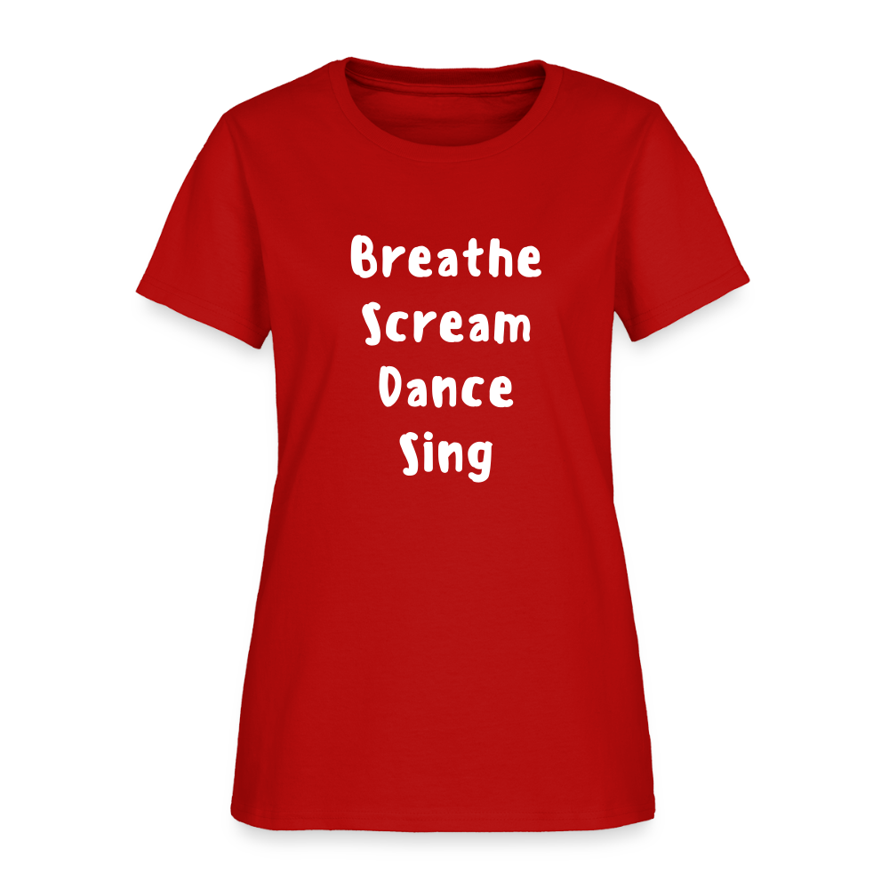 "Breathe Scream Sing Dance" Women's Cut T-Shirt - red