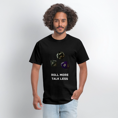 "Roll More, Talk Less" Dungeons and Dragons DND Shirt - black