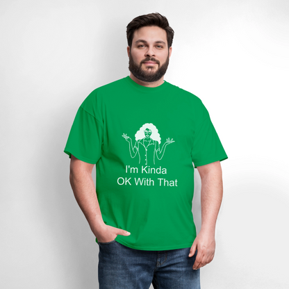 "I'm Kinda OK With That" Unisex T-Shirt | GILDAN 5000 - bright green