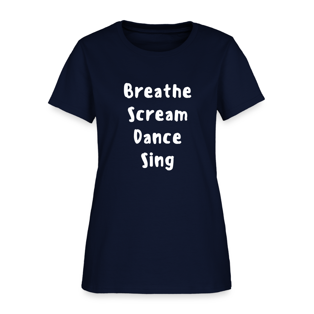 "Breathe Scream Sing Dance" Women's Cut T-Shirt - navy