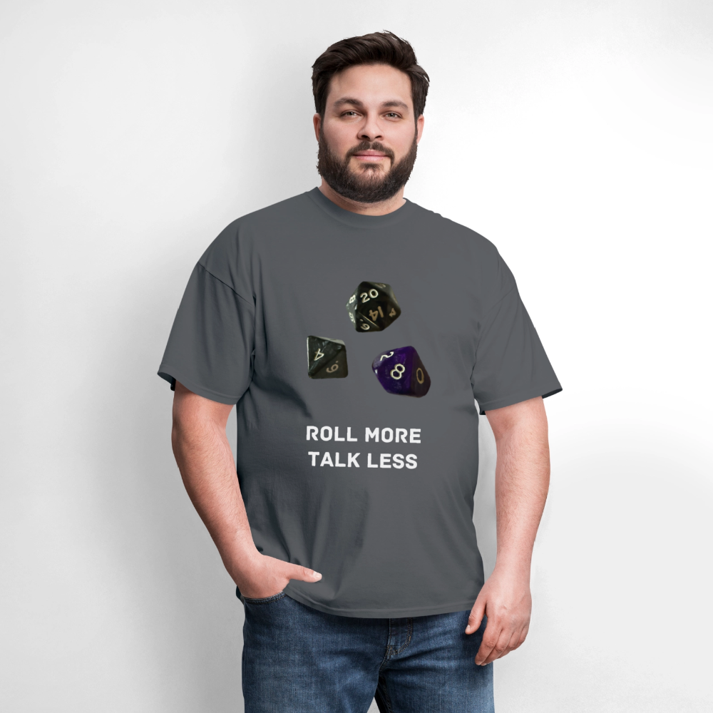 "Roll More, Talk Less" Dungeons and Dragons DND Shirt - charcoal