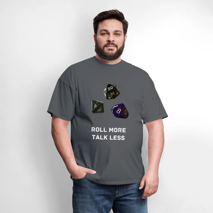 "Roll More, Talk Less" Dungeons and Dragons DND Shirt - charcoal