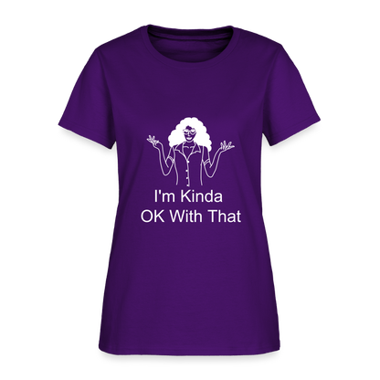 "I'm Kinda OK With That" Women's T-Shirt - purple