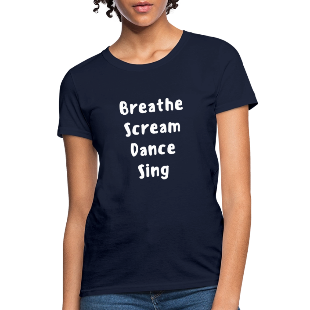 "Breathe Scream Sing Dance" Women's Cut T-Shirt - navy