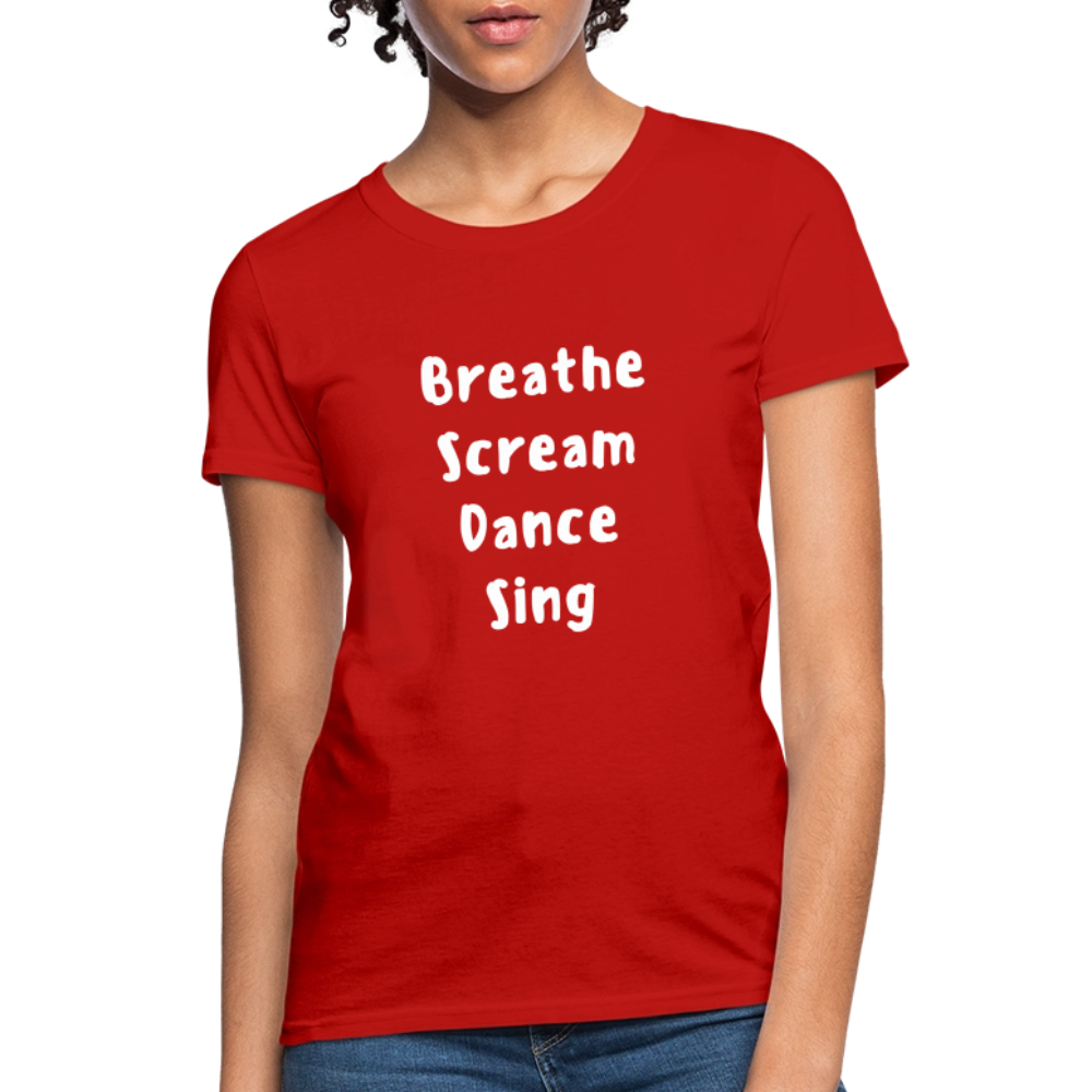 "Breathe Scream Sing Dance" Women's Cut T-Shirt - red