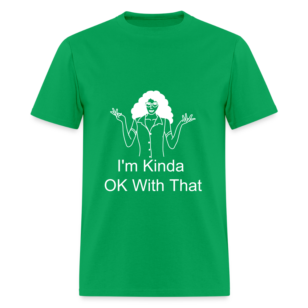 "I'm Kinda OK With That" Unisex T-Shirt | GILDAN 5000 - bright green