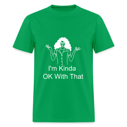 "I'm Kinda OK With That" Unisex T-Shirt | GILDAN 5000 - bright green