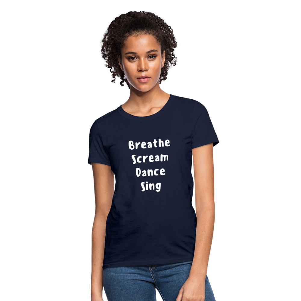 "Breathe Scream Sing Dance" Women's Cut T-Shirt - navy