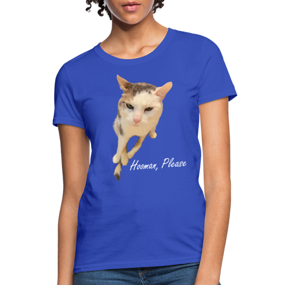 "Hooman, Please" Women's T - royal blue