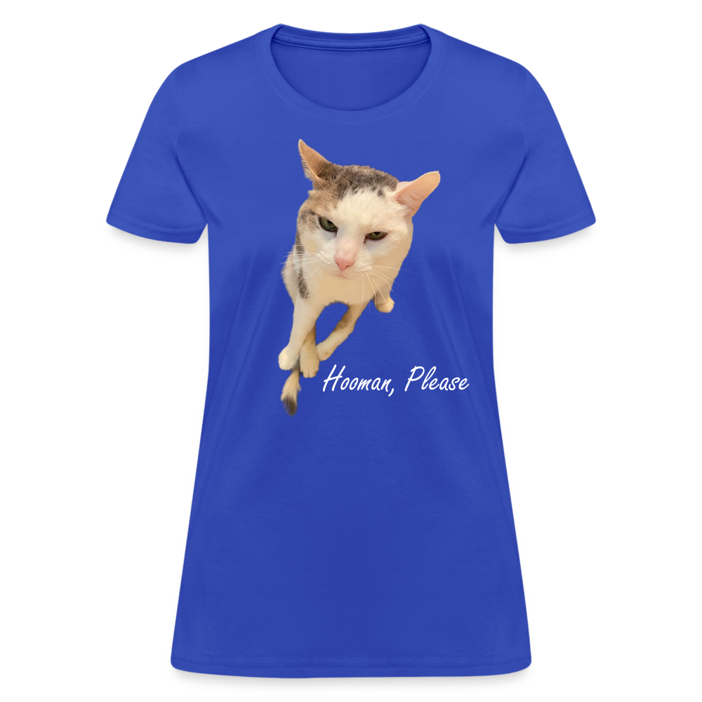 "Hooman, Please" Women's T - royal blue