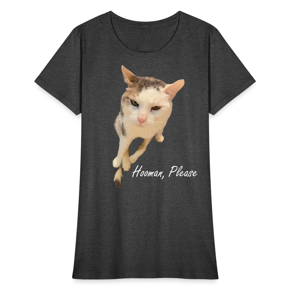 "Hooman, Please" Women's T - heather black