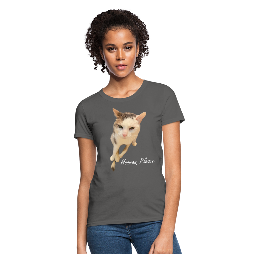 "Hooman, Please" Women's T - charcoal