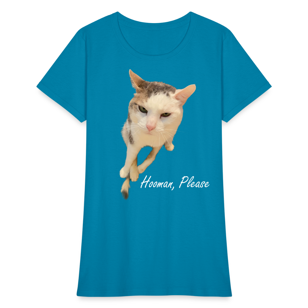 "Hooman, Please" Women's T - turquoise