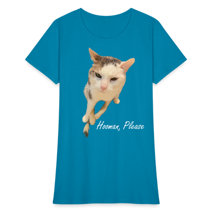 "Hooman, Please" Women's T - turquoise