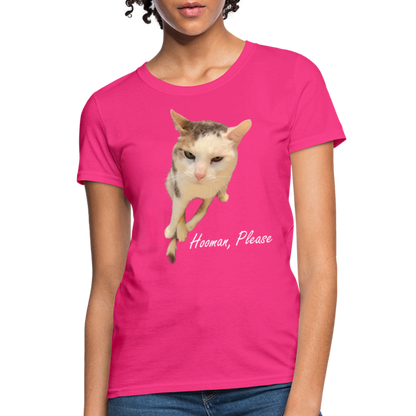 "Hooman, Please" Women's T - fuchsia