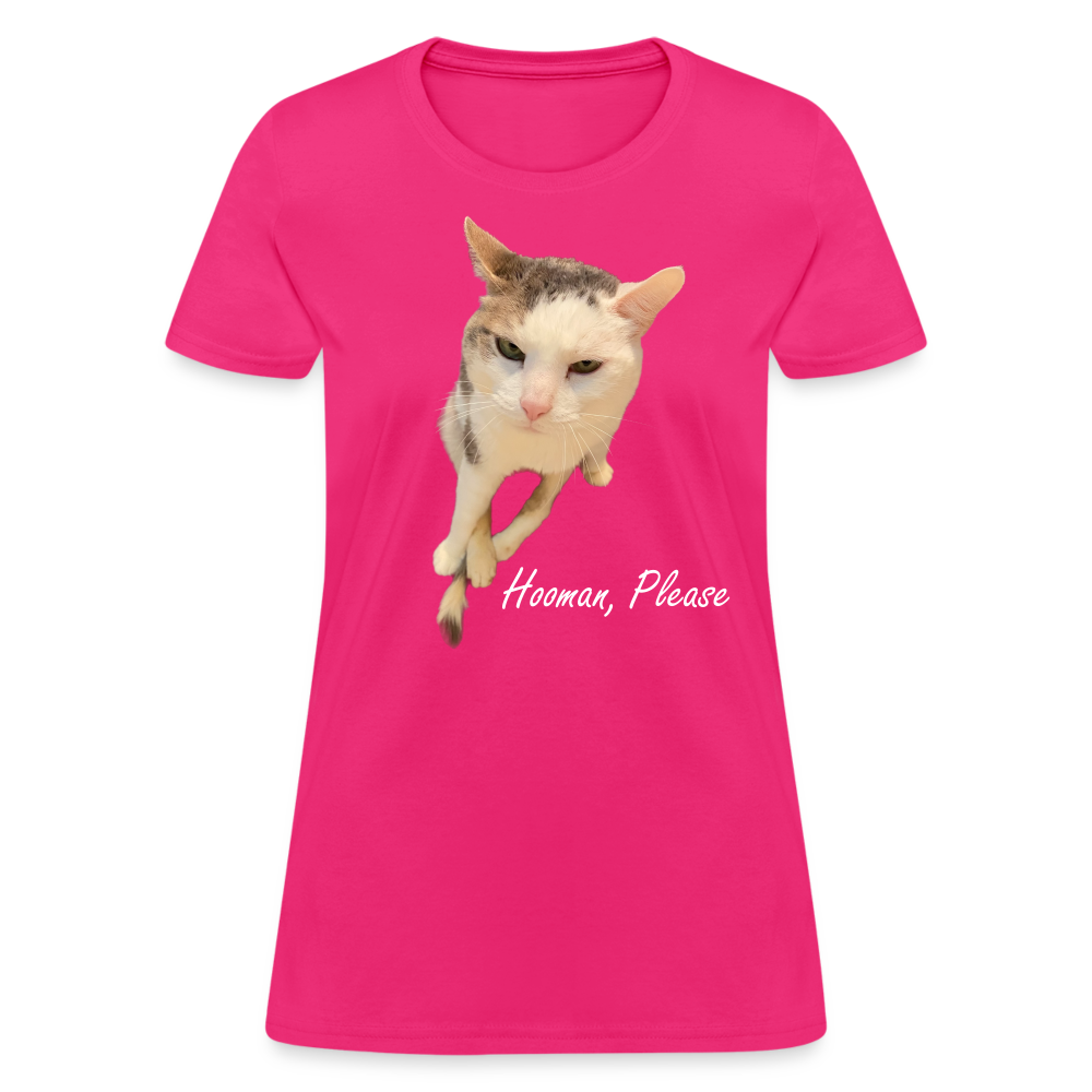 "Hooman, Please" Women's T - fuchsia