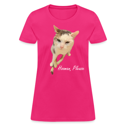 "Hooman, Please" Women's T - fuchsia