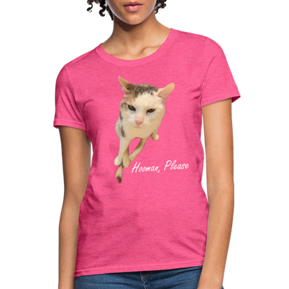 "Hooman, Please" Women's T - heather pink